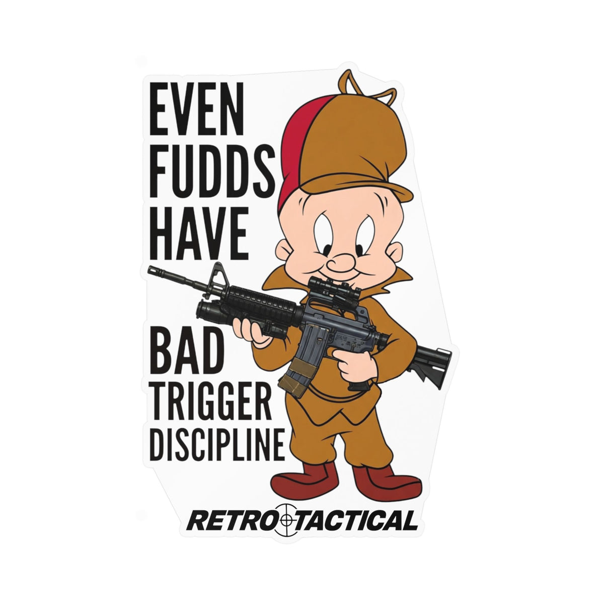Even FUDDs Have Bad Trigger Discipline