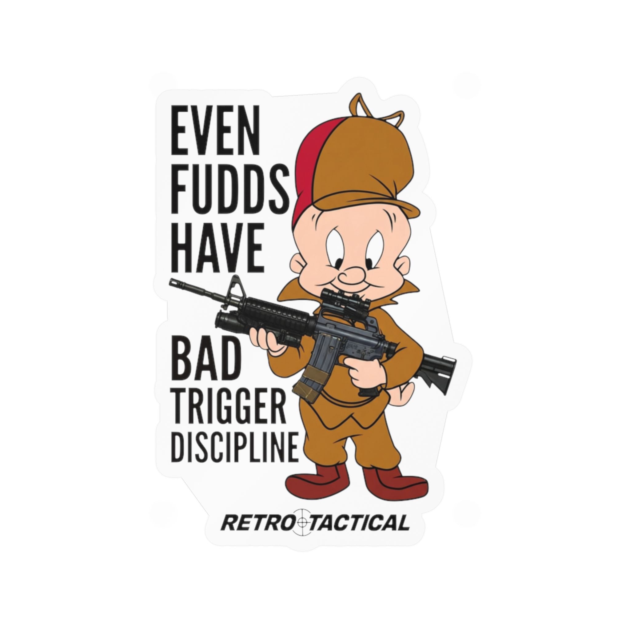 Even FUDDs Have Bad Trigger Discipline