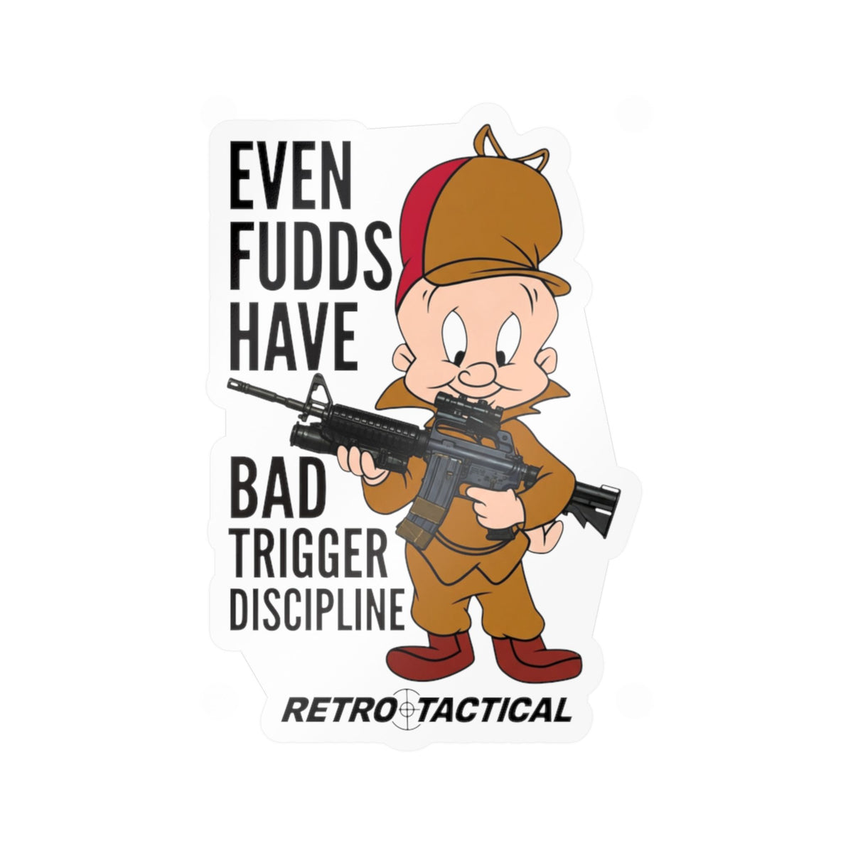 Even FUDDs Have Bad Trigger Discipline
