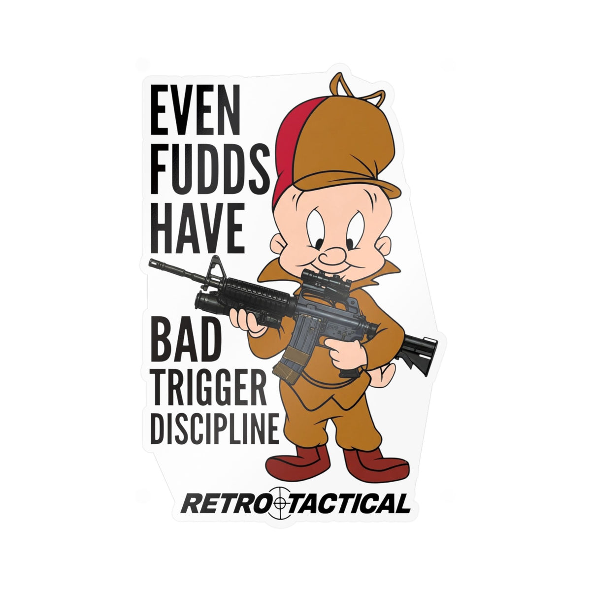 Even FUDDs Have Bad Trigger Discipline